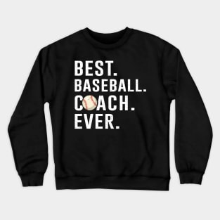 Best Baseball Coach Ever Gift Crewneck Sweatshirt